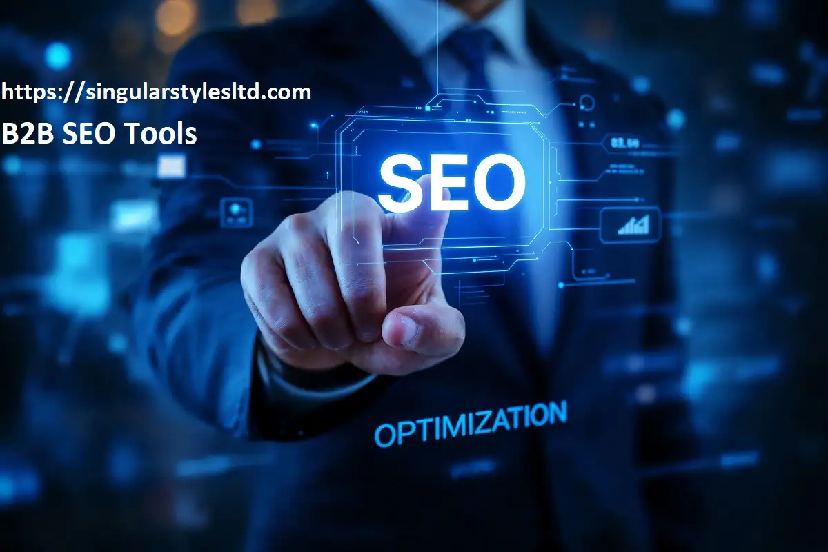 What are the Seo Tools Helpful for B2B Businesses: Top Picks Revealed